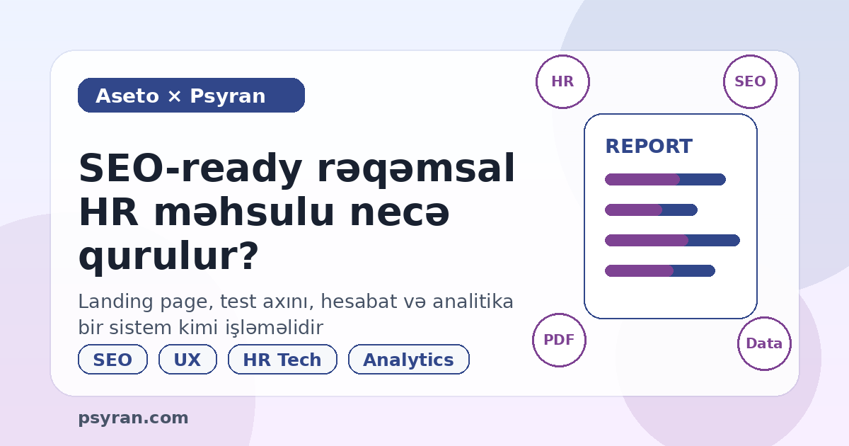 Rəqəmsal HR məhsulu necə böyüyür: SEO, UX və analitika Psyran
